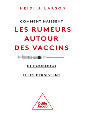 cover image of Comment naissent les rumeurs autour des vaccins (et pourquoi elles persistent)